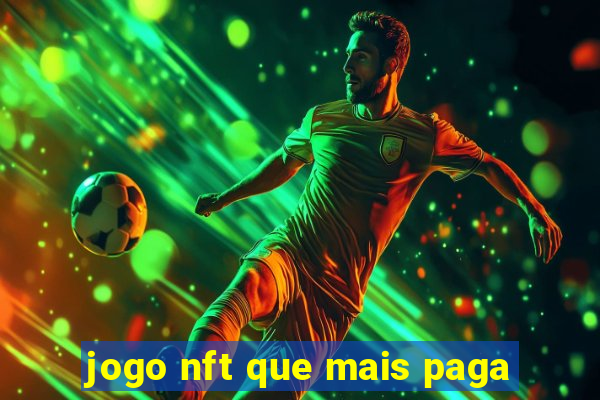 jogo nft que mais paga